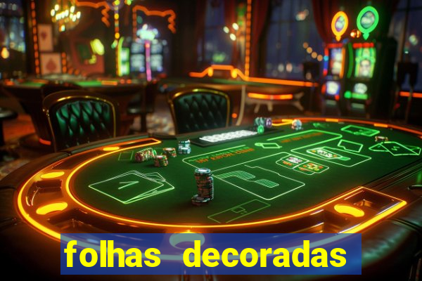 folhas decoradas para imprimir